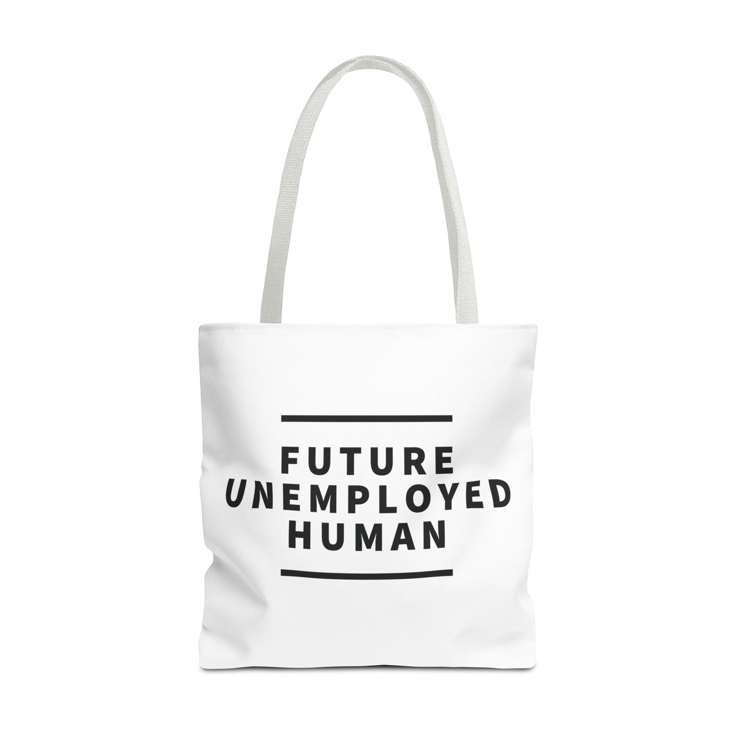 "FUTURE UNEMPLOYED HUMAN" AOP Tote Bag