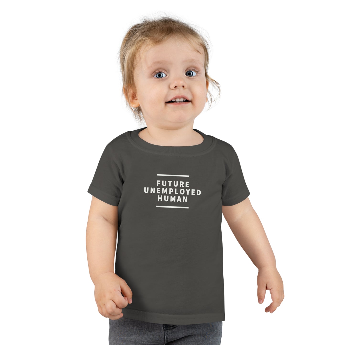 "FUTURE UNEMPLOYED HUMAN" Blk or Wht Text Multiple Colors Toddler T-shirt