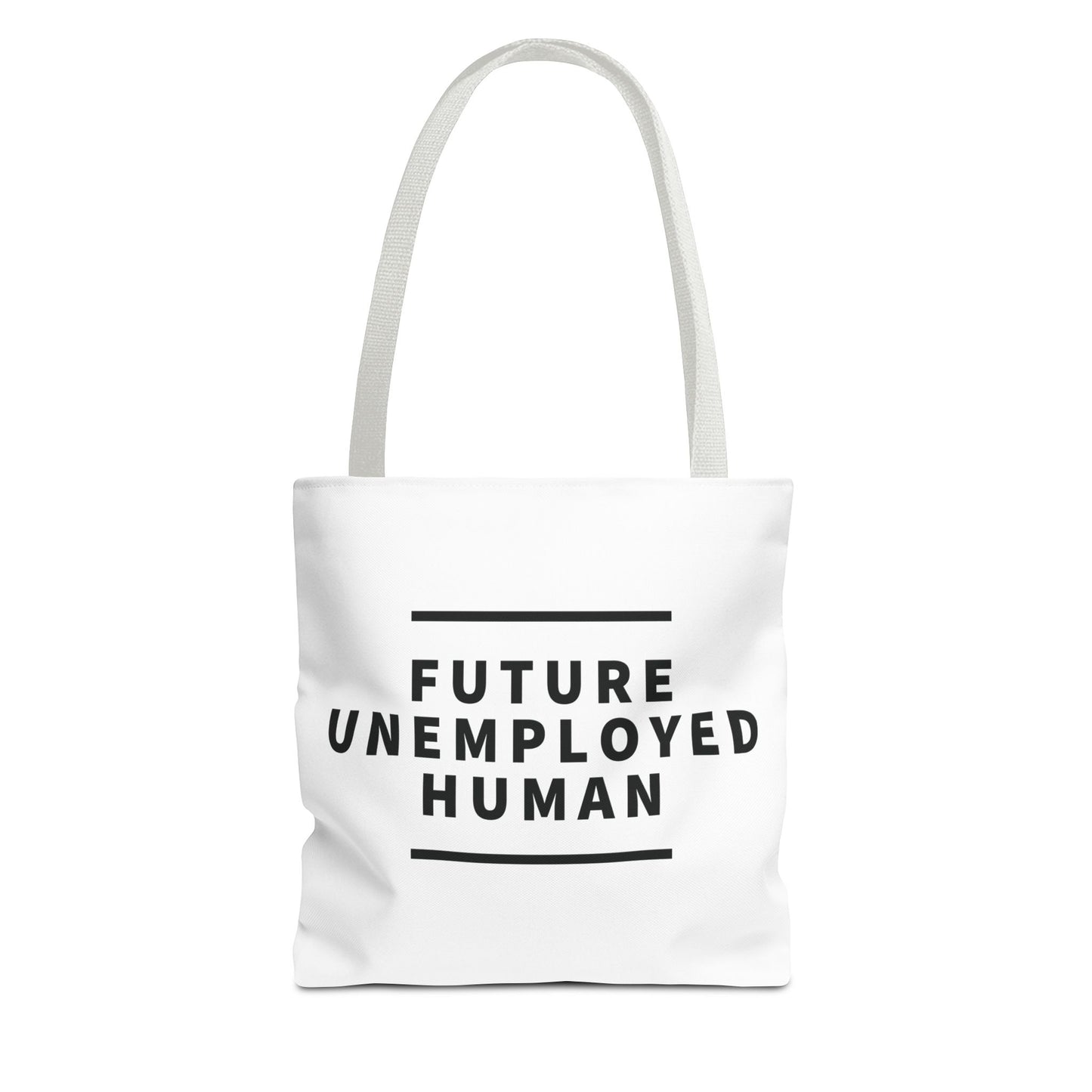 "FUTURE UNEMPLOYED HUMAN" AOP Tote Bag