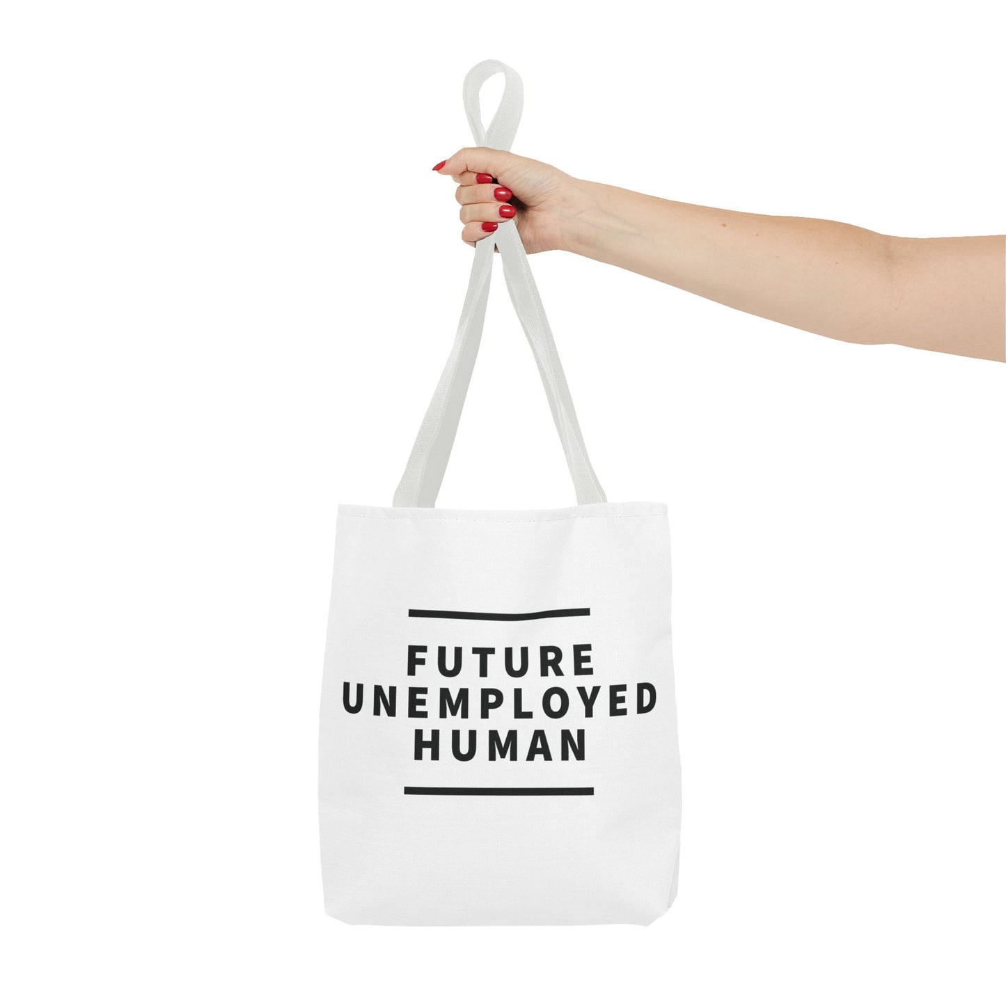 "FUTURE UNEMPLOYED HUMAN" AOP Tote Bag